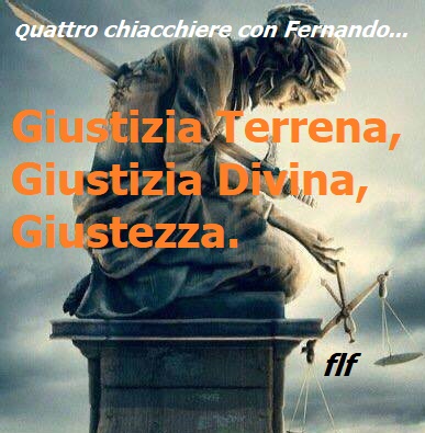 4 chiacchiere...Giustizia terrena...